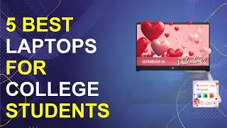 5 Best Laptops For College Students 2026 | Top Laptops For College Students