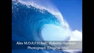 Alex M.OR.P.H. feat   Roberta Harrison  -   Photograph (Original Mix)