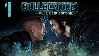 Prologue | Bulletstorm: Full Clip Edition | PC | No Commentary Walkthrough & Gameplay 1