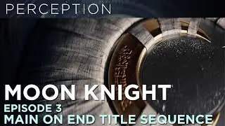 Marvel Studios' Moon Knight: End Credits Main On End Title Sequence - Episode 3