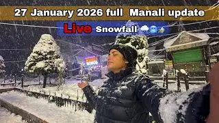 27 January 2026 Today manali snowfall update video attal tunnel rohtang sissu update rider ruhi vlog