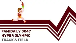 Famidaily - Episode 0047 - Hyper Olympic/Track & Field (ハイパーオリンピック)