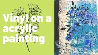 Cricut Permanent Vinyl on an Acrylic Painting.