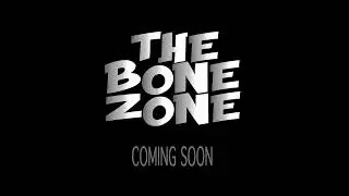 The Bone Zone - Teaser - NEW OBJECT SHOW