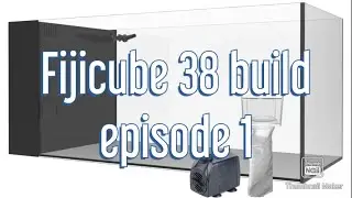 Fijicube 38 build episode 1  #fijicube #loveyourtank