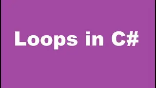 Loops in c# | How to use Loops | Types of loops | Example of loops