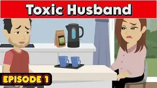 Toxic Husband EPISODE 1 | Animated Stories | Learn English | JAZZY ENGLISH STORIES