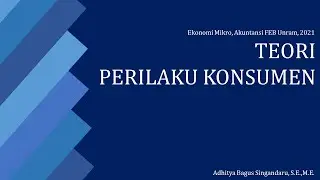 (EKONOMI MIKRO) TEORI PERILAKU KONSUMEN