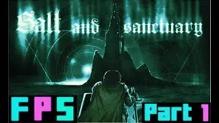 What Is Your Creed?! - Foreman Plays: Salt and Sanctuary - Part One