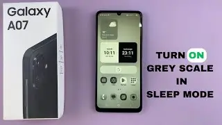 Samsung Galaxy A07: How To Enable Greyscale In Sleep Mode