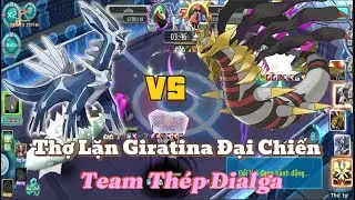 Poke Đại Chiến- PK Champion Thợ Lặn Giratina Đại Chiến Team Thép Dialga CH Ẩn Hồn Sao Mà Thoát