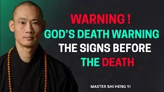 God&rsquo;s Death Warning &ndash; the Sign Before Tragedy Strikes! | Shi Heng Yi