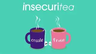 InsecuriTEA: Better-Like feat. Issa Rae & Yvonne Orji