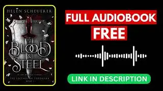 Blood & Steel by Helen Scheuerer [ Full Audiobook Free ]