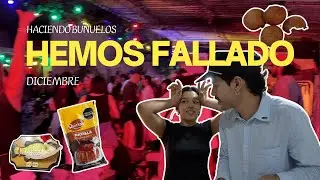 Le fallamos a la NAVIDAD (intentamos hacer BUÑUELOS y NATILLA y no pudimos)