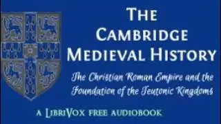 Cambridge Medieval History Volume One (3/6) Dynasty Of Valentinian & Theodosius by Norman H. Baynes