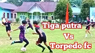 Torpedo vs Tiga putra
