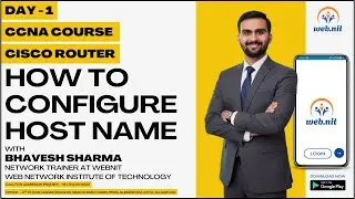How to Configure Host Name in Cisco Router | CCNA Day 1 | By Bhavesh Sharma | WEBNIT KOTA