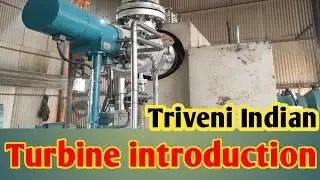 TRIVENI TURBINE 8MW INTRODUCTION BACK PRESSURE STEAM TURBINE KNOWLEDGE FULL VIDEO