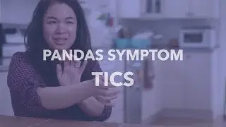 Know the Symptoms - Tics