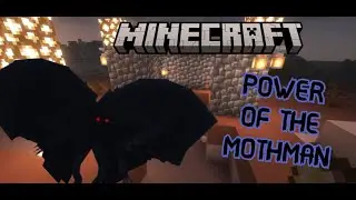 Minecraft - Power Of The Mothman