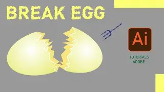 BREAK EGG ( HOW TO CREATE BREAK EGG IN ILLUSTRATOR ) ADOBE TU TORIALS | INDIAN MUSK | EGG |