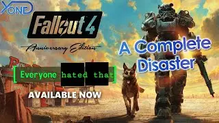 Fallout 4 Anniversary Edition Is A Complete Disaster