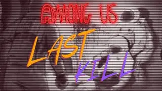 Last stand for kill l IMPSOTER VICTORY - AMONG US Monsters squad