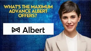 What&rsquo;s the maximum advance Albert offers? 