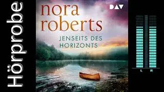 Nora Roberts: Jenseits des Horizonts (Hörbuchvorstellung)