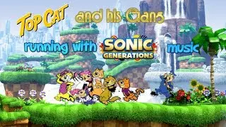 Top Cat and his Gang running with Sonic Generations Music