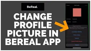 How to Change/Edit Profile Picture in BeReal App 2022?