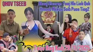 Xov Kub 26/11 Ntxawm Faaj Hle Liab Qab Hmoob Mekas Siab, Tiag Los Dag, Hli,Tshaus Tsab,TubTaug Xaiv 