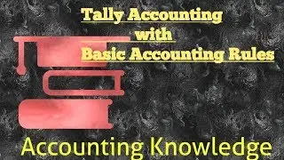 Learn Basic Knowledge for Tally Accounting with modern rules in hindi