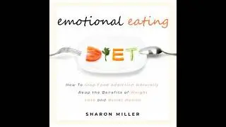 Emotional Eating: How To Stop Food Addiction Naturally - Reap the Benefits of Weight Loss and