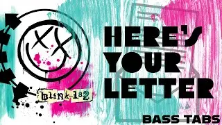 TABS | Here's Your Letter (Bass Tab & Cover) | Blink 182