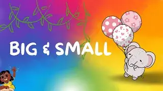 Big and Small for Kids | Fun Size Learning