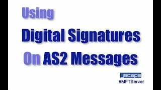 Using Digital Signatures on AS2 Messages