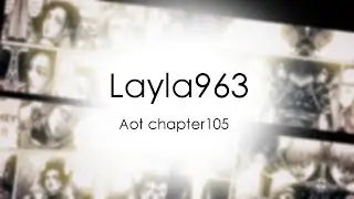 Attack on titan chapter 105 MMV || Hold on