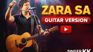 Zara Sa Acoustic Guitar Improvised Version | KK #music #guitar 