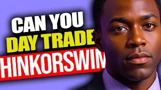 Can You Day Trade On Think or Swim | Can I Day Trade On Think Or Swim