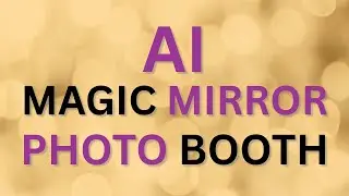 AI Magic Mirror Photo Booth