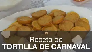 La receta tradicional de la tortilla de carnaval