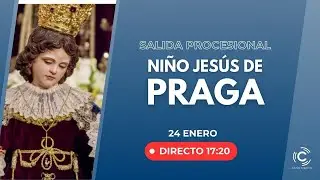 🔴EN DIRECTO: Salida Procesional Niño Jesús de Praga
