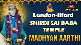 LIVE - London-Ilford Shirdi Saibaba Temple  Madhyan Aarthi  | இலண்டன் ஷீரடி சாய்பாபா கோவில்