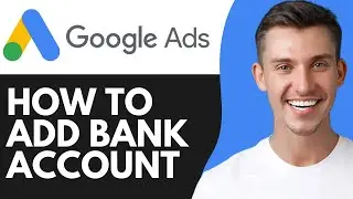 HOW TO ADD BANK ACCOUNT IN GOOGLE ADS (2026)