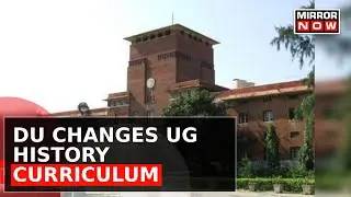 Delhi University Syllabus Rejig Row | History Syllabus Tweaked, DU VC Defends Changes&nbsp;|&nbsp;NEP&nbsp;2020