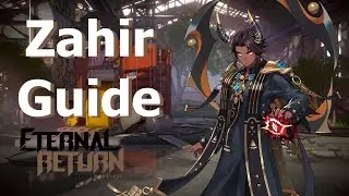 Zahir Route Guide - Eternal Return