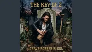 Grave Robber Blues (feat. Silk Shadow Records)