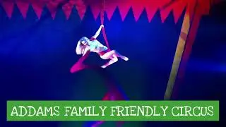 Addams Family Friendly Circus at Freaky Fun Fest 2022